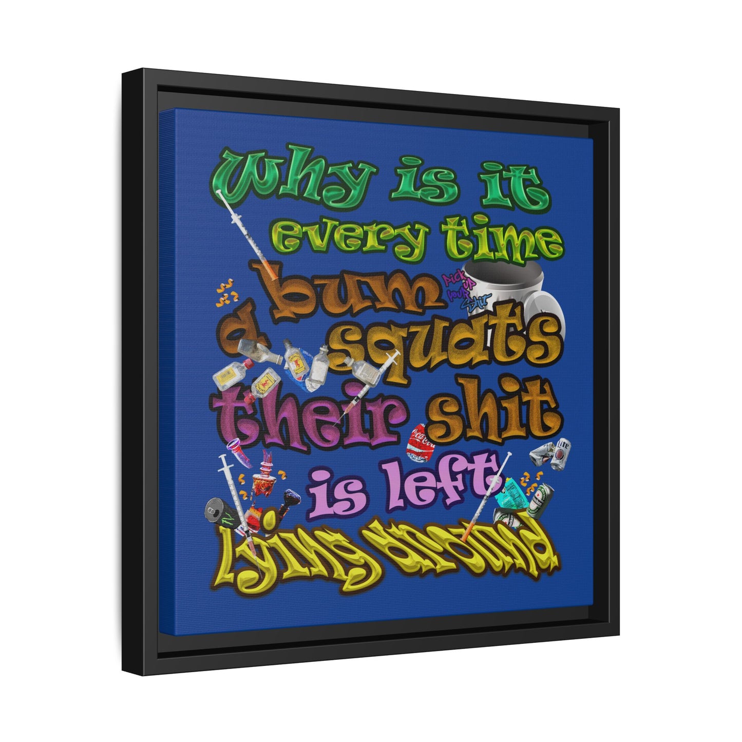 the bum's shit - framed canvas art (dark blue)