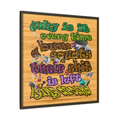 the bum's shit - framed canvas art (butterscotch wood finish)