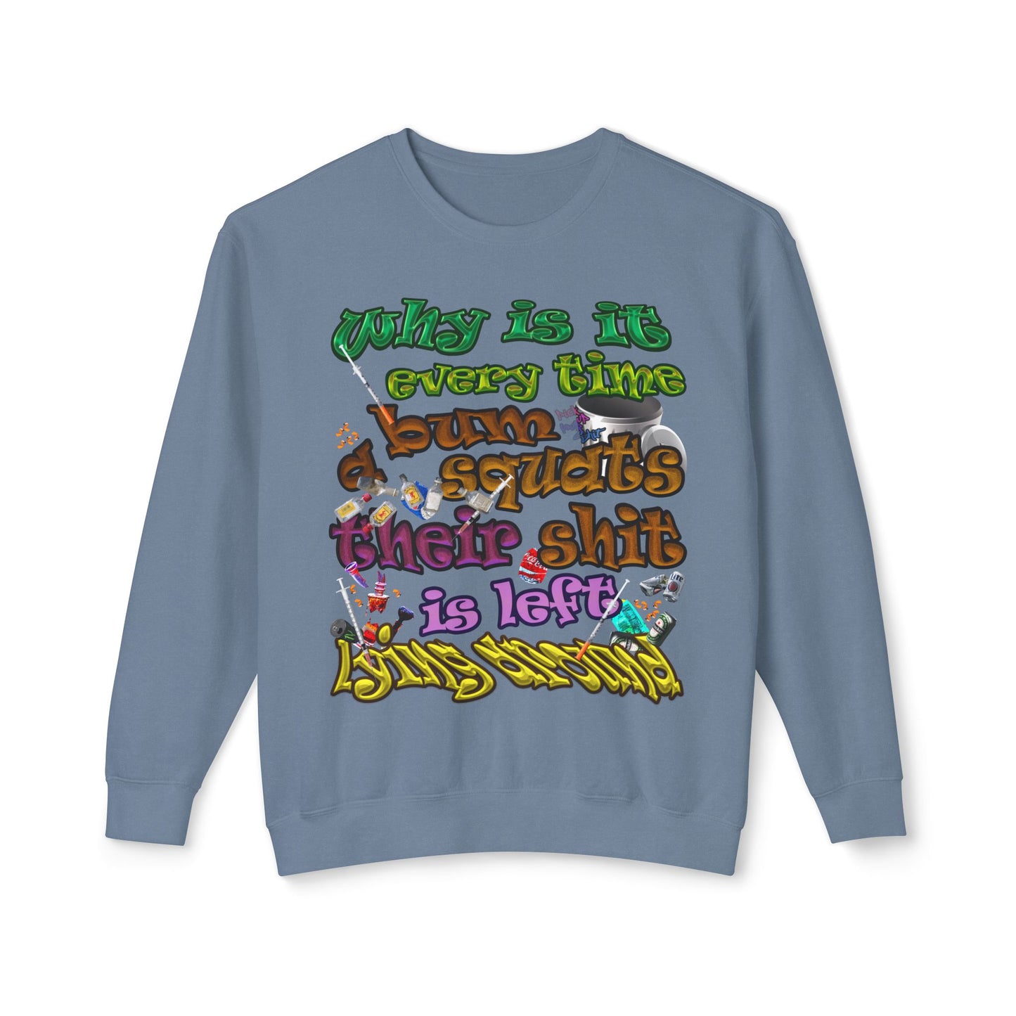 the bum's shit - Unisex Lightweight Crewneck Sweatshirt