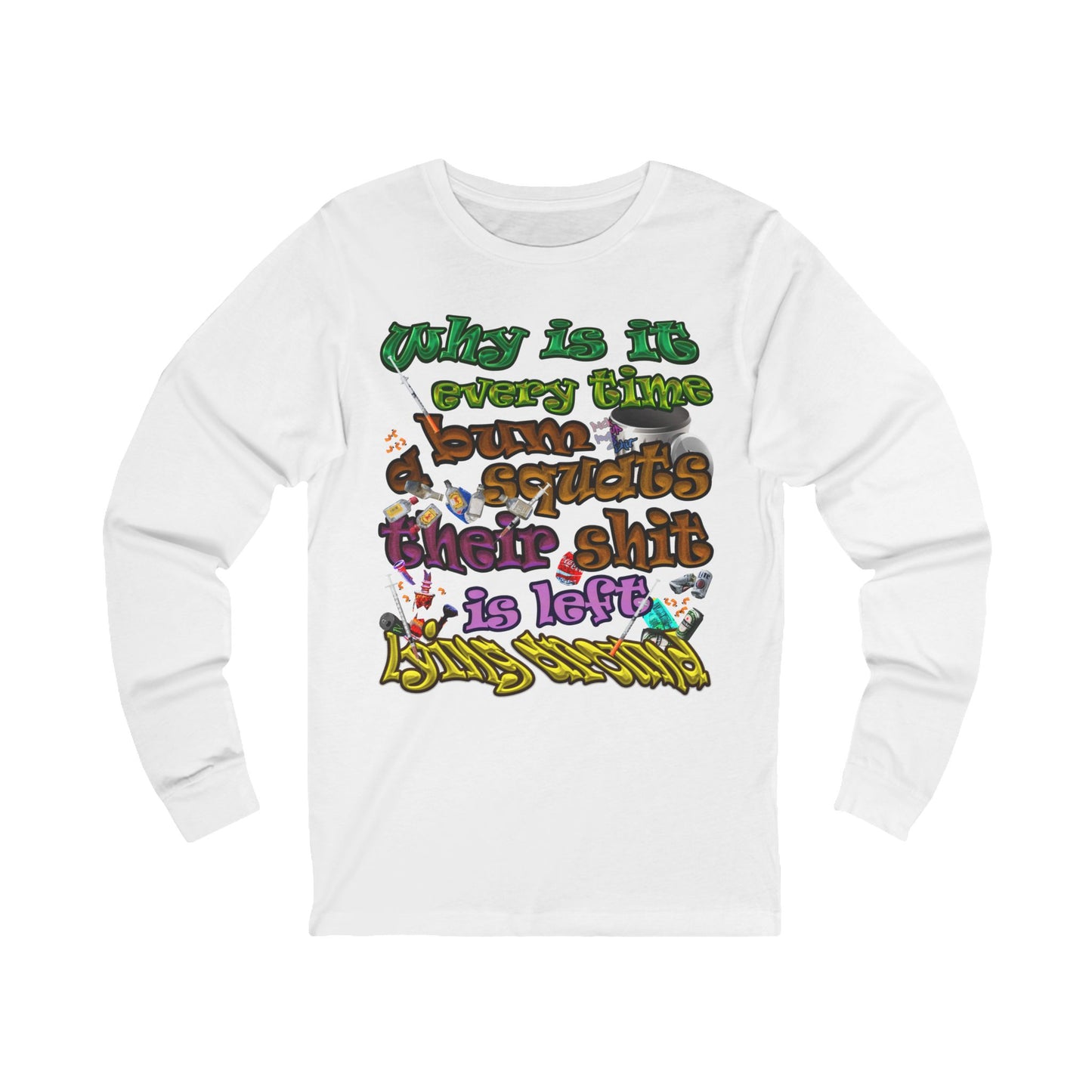 the bum's shit - Unisex Jersey Long Sleeve Tee