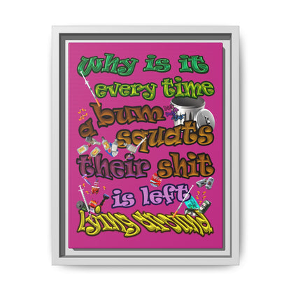 the bum's shit - framed canvas art (pink)