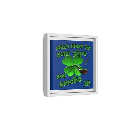 stick that in your pipe and smoke it - framed canvas art (dark blue)
