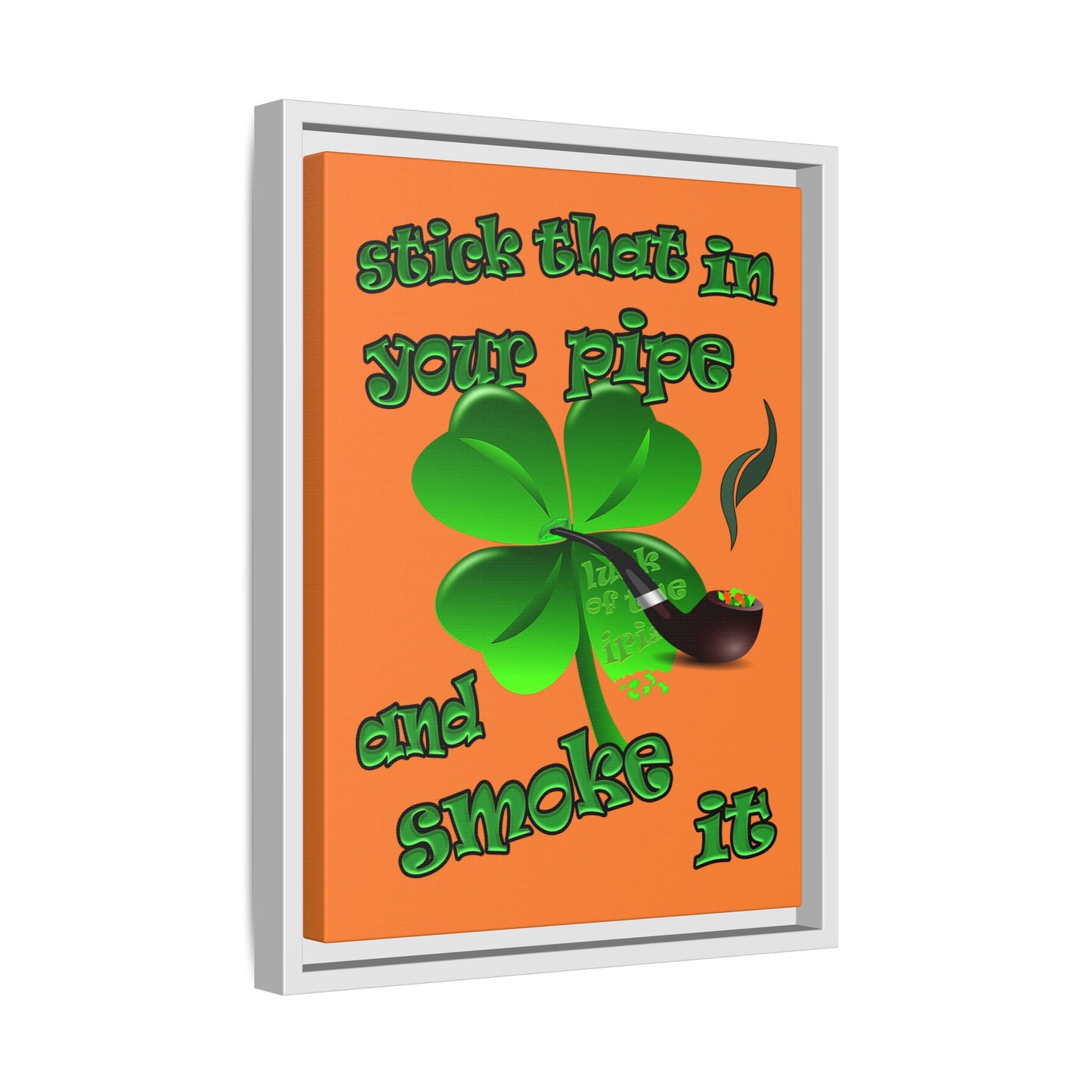 stick that in your pipe and smoke it - framed canvas art (crusta)