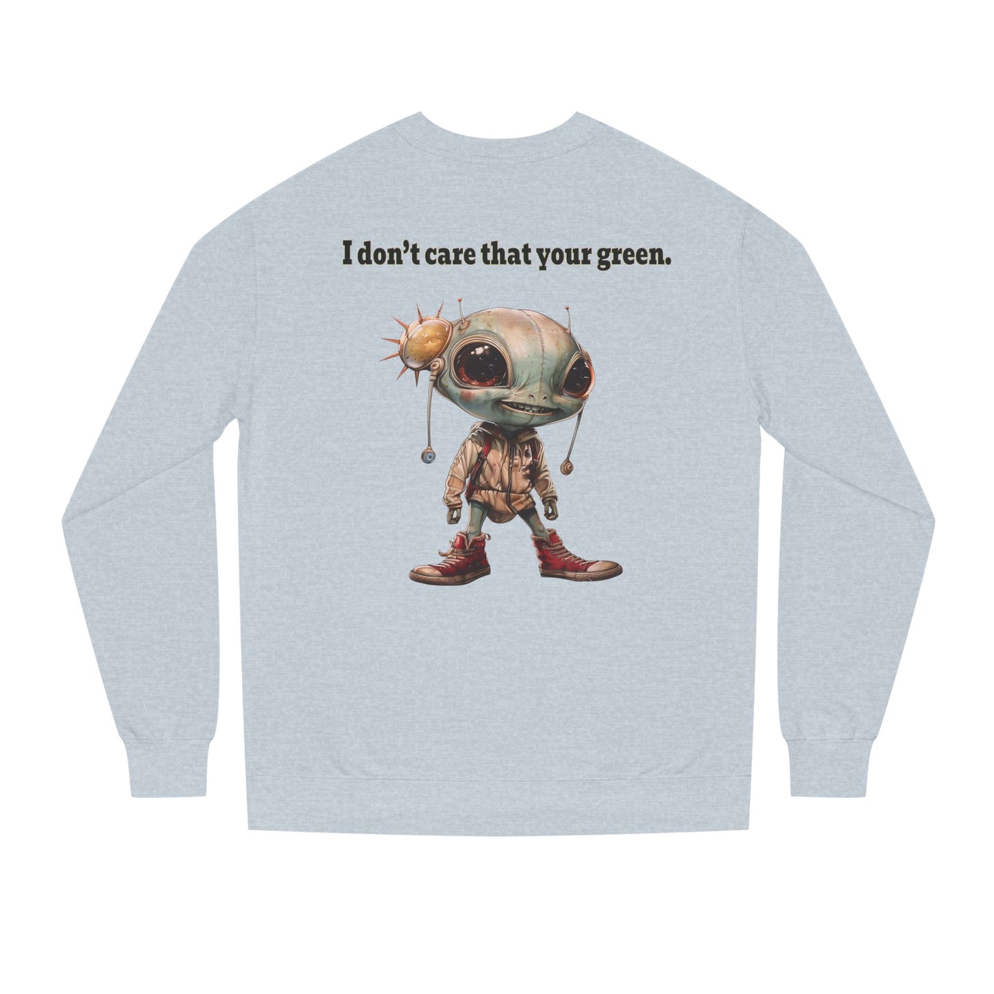 I don't care that your grey - Unisex Crew Neck Sweatshirt