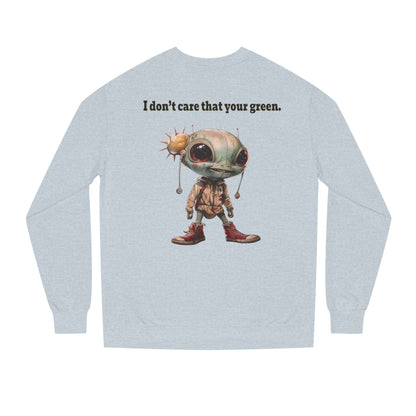 I don't care that your grey - Unisex Crew Neck Sweatshirt
