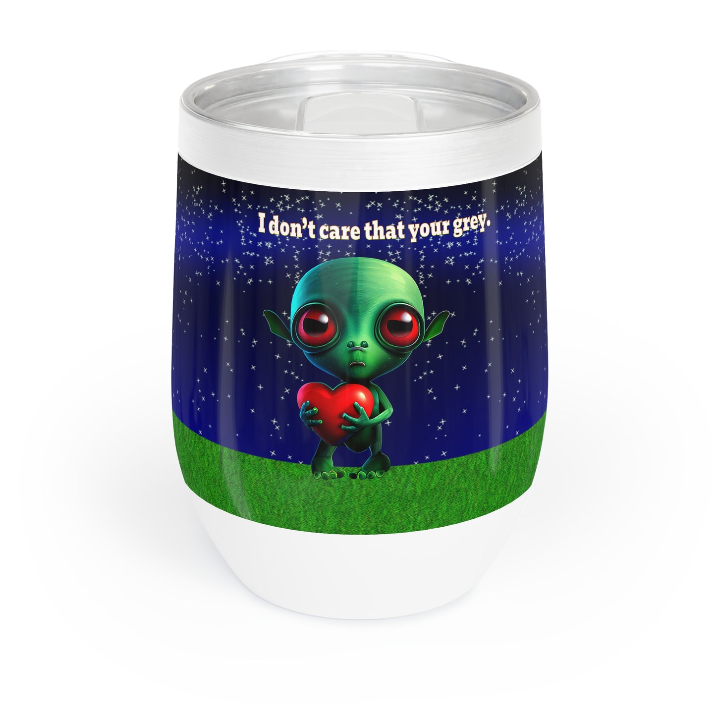 I don't care that your grey - Chill Wine Tumbler ('snoops' background)