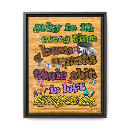 the bum's shit - framed canvas art (butterscotch wood finish)