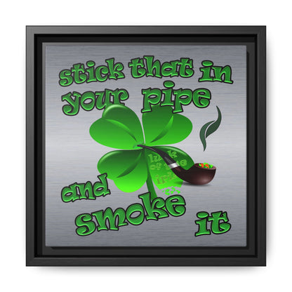 stick that in your pipe and smoke it - framed canvas art (brushed nickel)