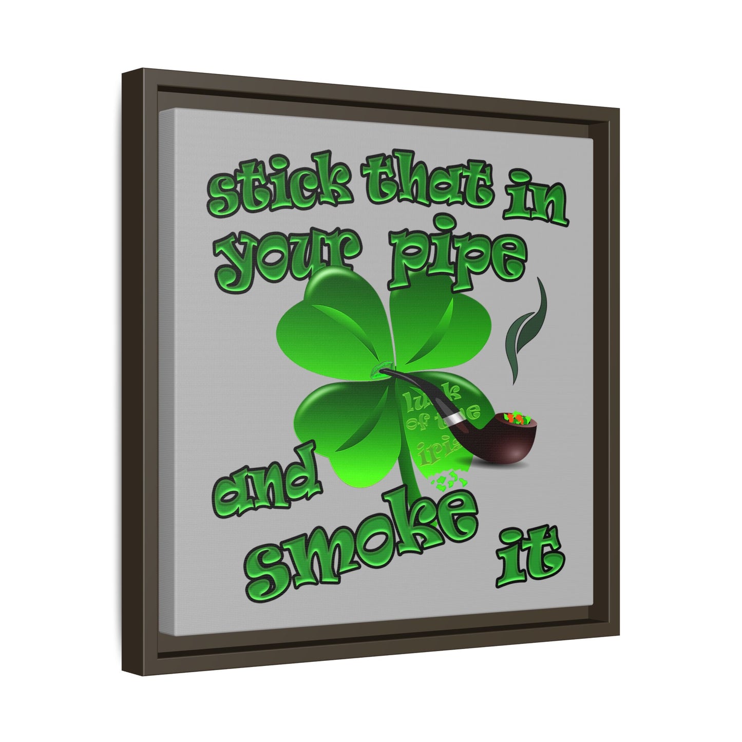 stick that in your pipe and smoke it - framed canvas art (light grey)