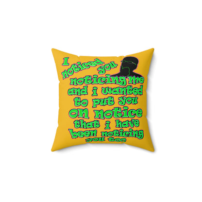 noticed you noticing - Spun Polyester Square Pillow - (yellow)