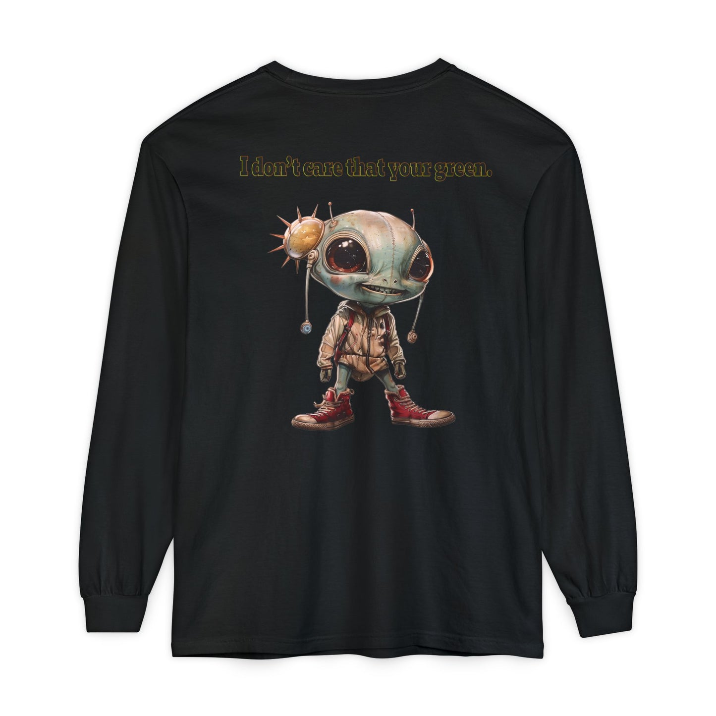 I don't care that your grey - Unisex Garment-dyed Long Sleeve T-Shirt