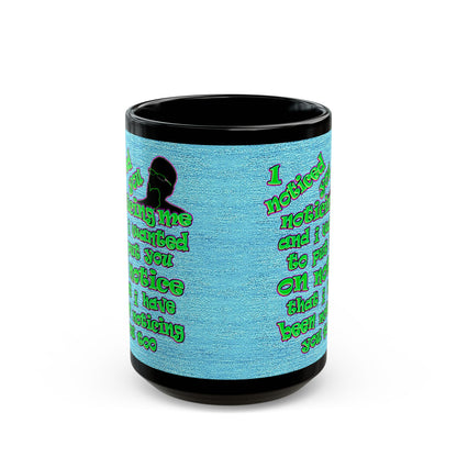 noticed you noticing - Black Mug (faded dark blue)
