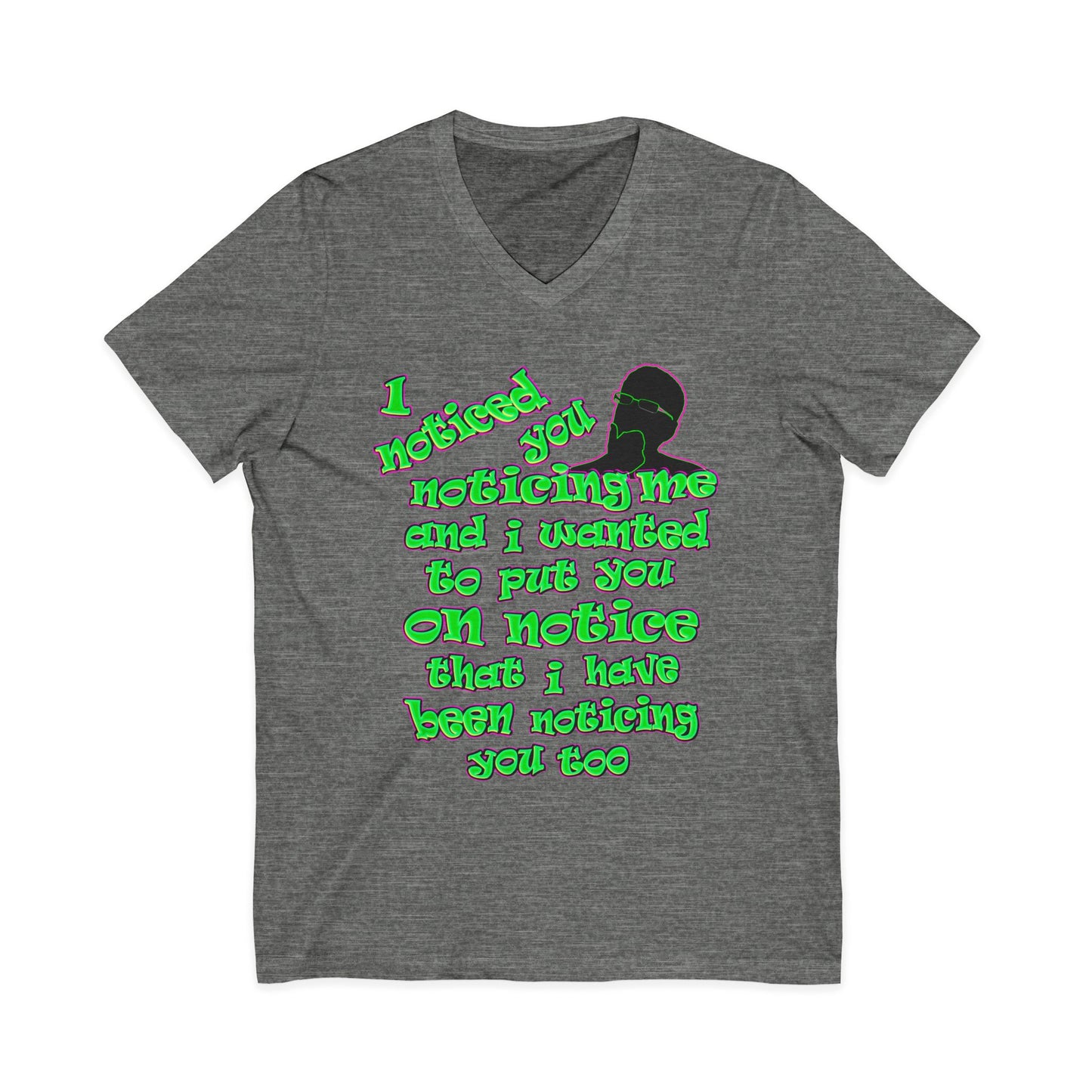 noticed you noticing - Unisex Jersey Short Sleeve V-Neck Tee