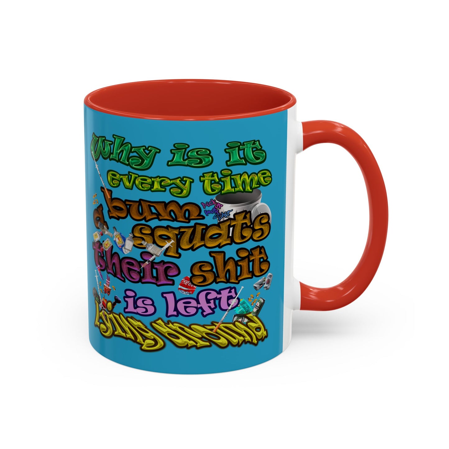 the bum's shit - Accent Mug (turquoise)