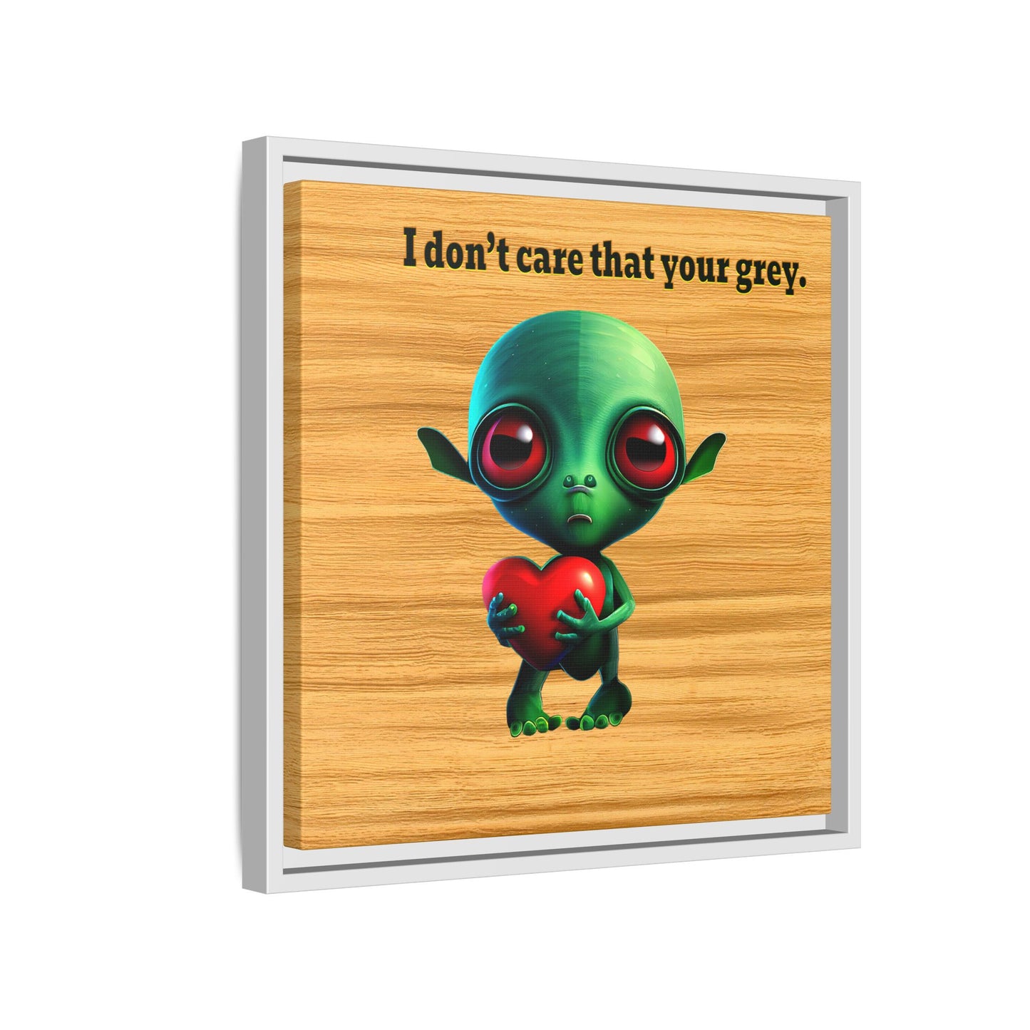 I don't care that your grey - framed canvas art (butterscotch wood finish)