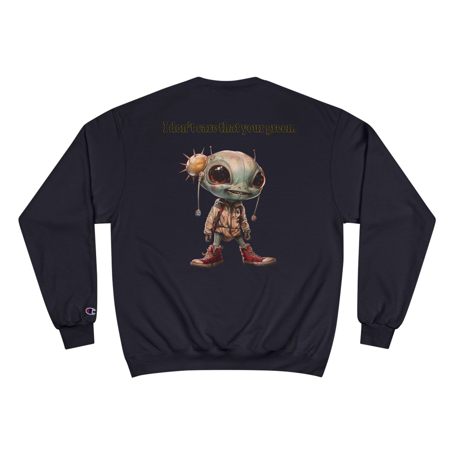 I don't care that your grey - Champion Sweatshirt