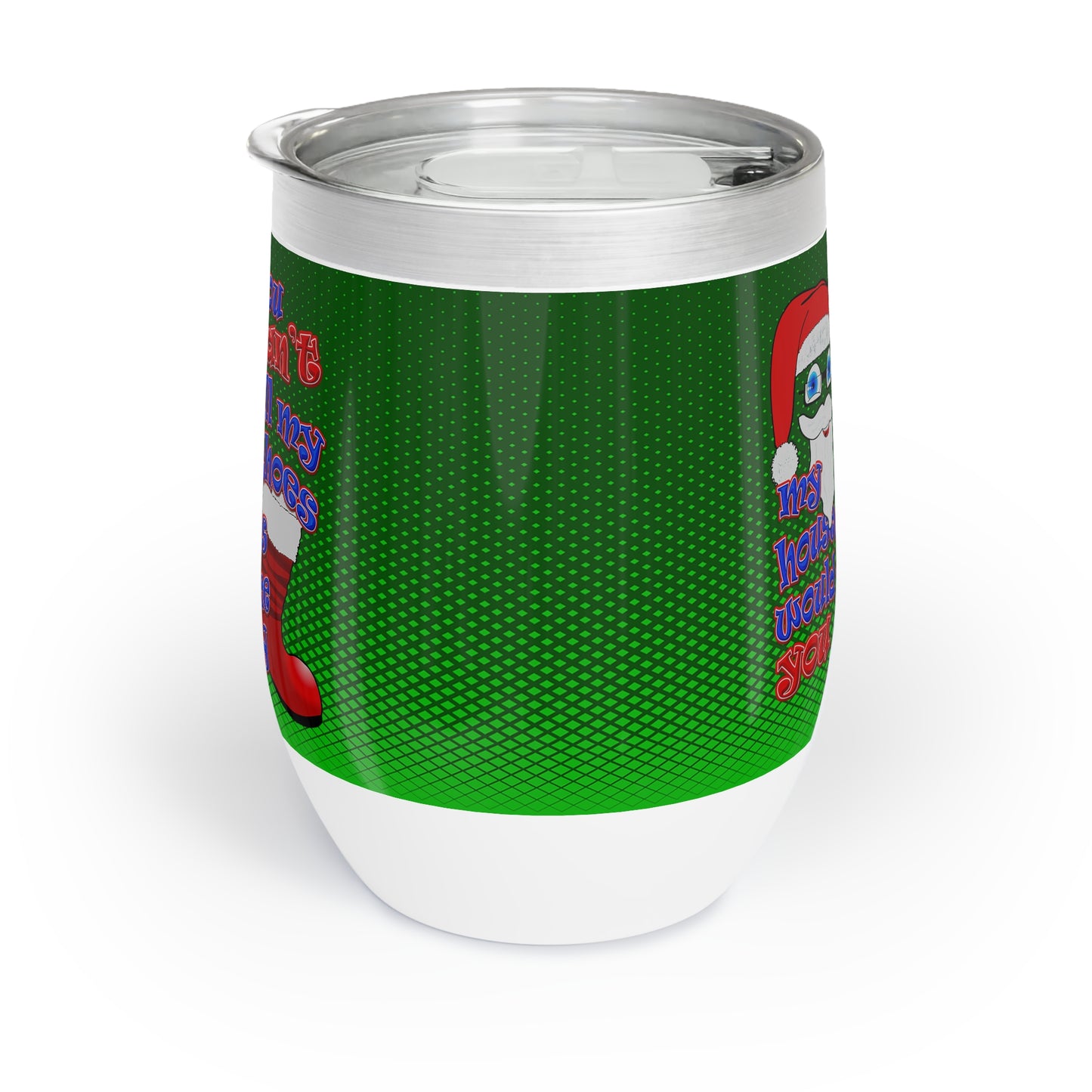 santa's shoes - Chill Wine Tumbler (logo green)