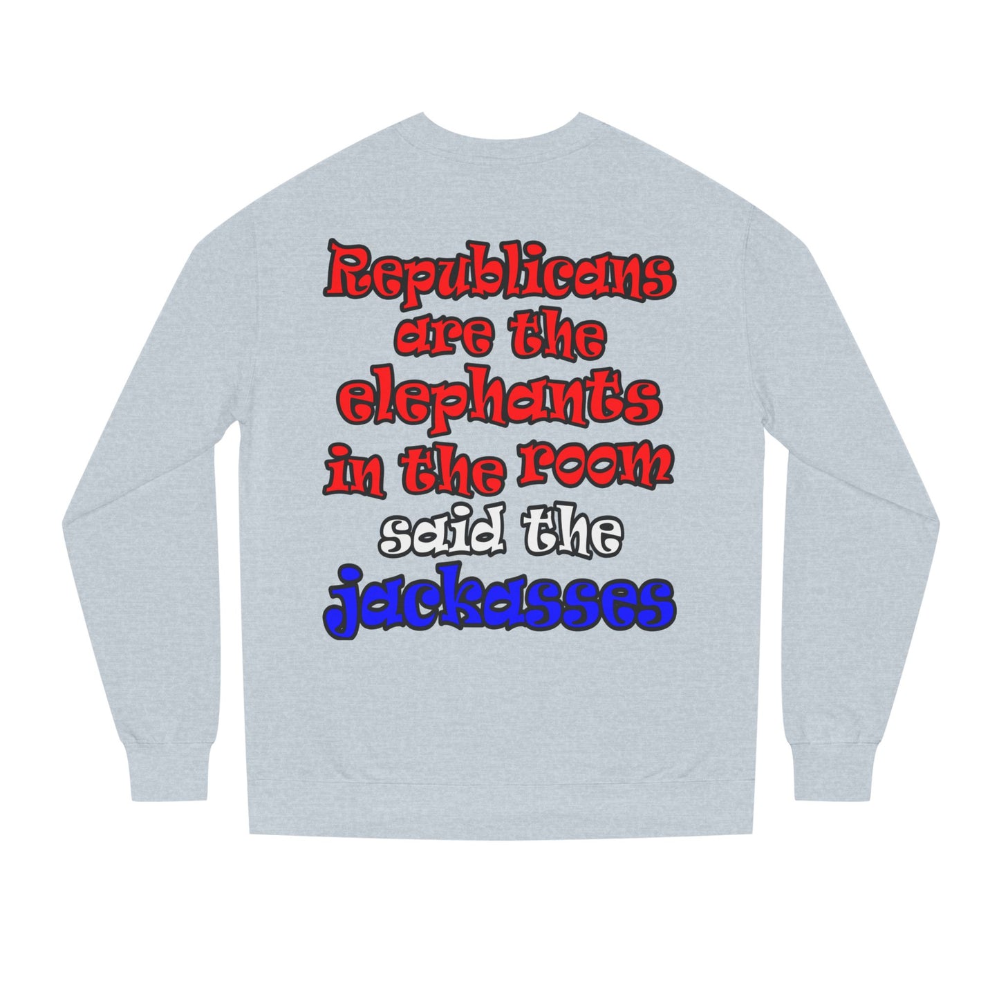 donkeys and elephants - Unisex Crew Neck Sweatshirt