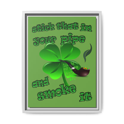stick that in your pipe and smoke it - framed canvas art (green)