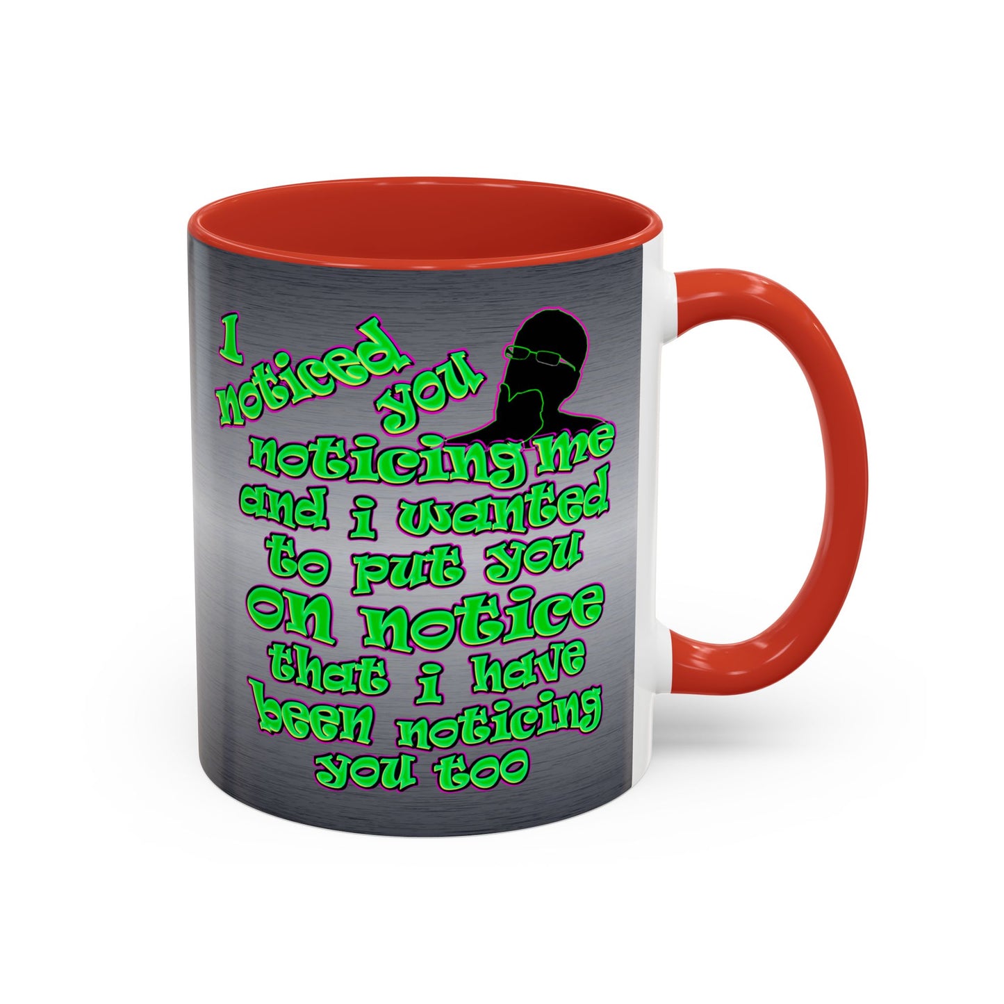 noticed you noticing - Accent Mug (brushed nickel)