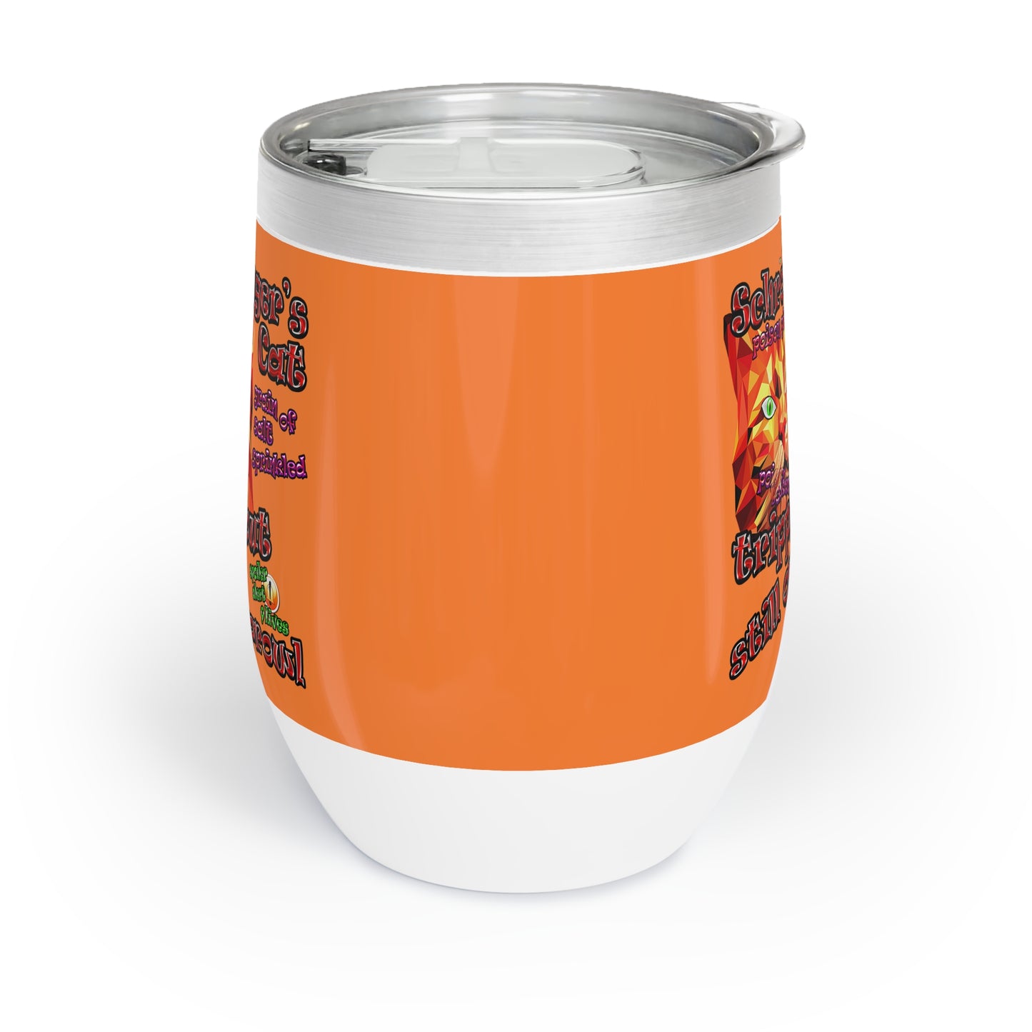 schrodinger's cat - Chill Wine Tumbler (crusta)