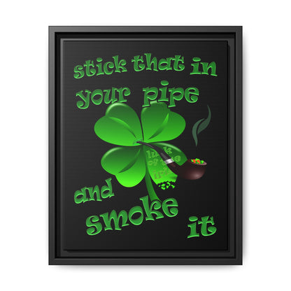 stick that in your pipe and smoke it - framed canvas art (black)
