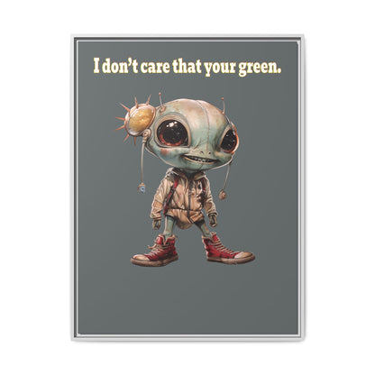 I don't care that your green - framed canvas art (dark grey)