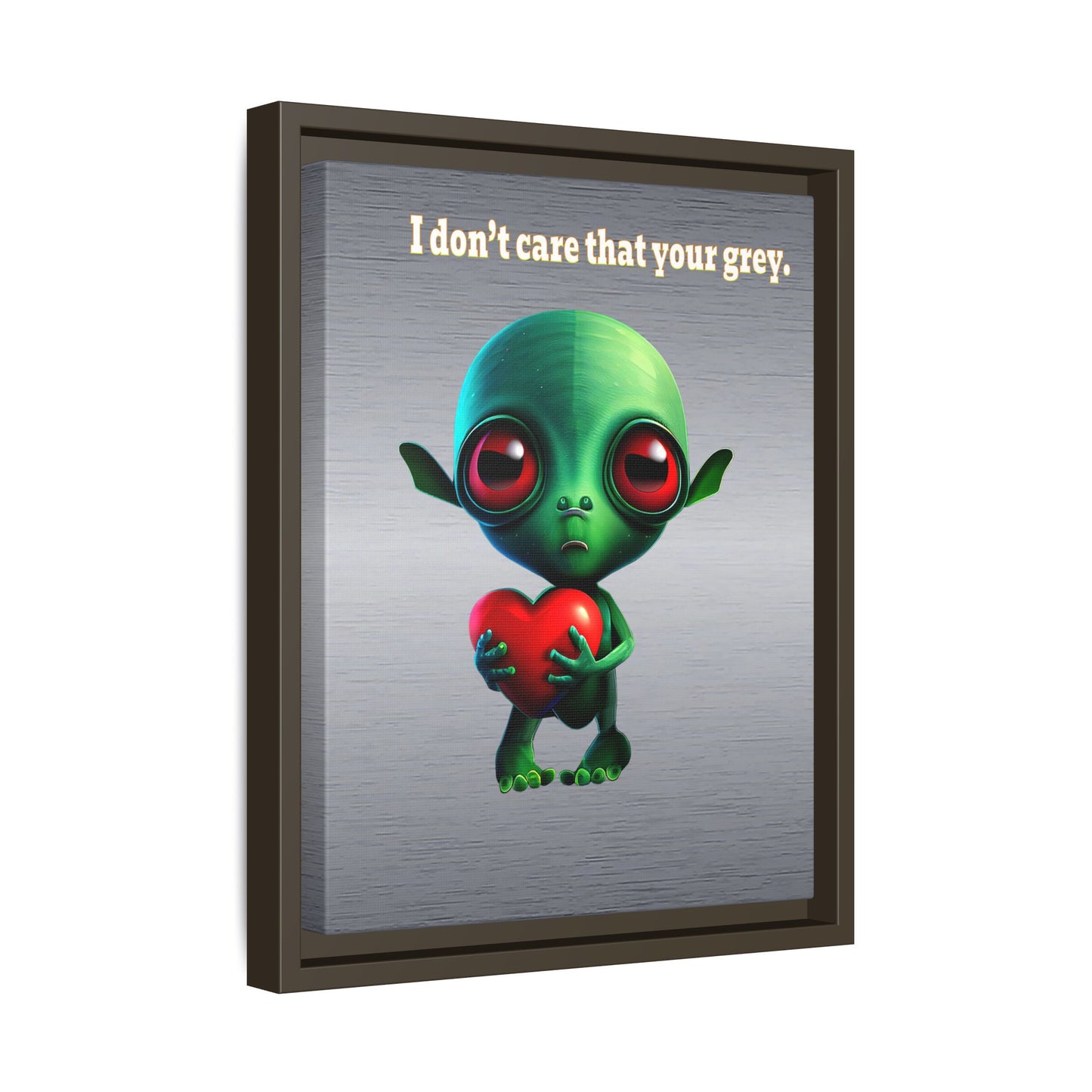 I don't care that your grey - framed canvas art (brushed nickel)