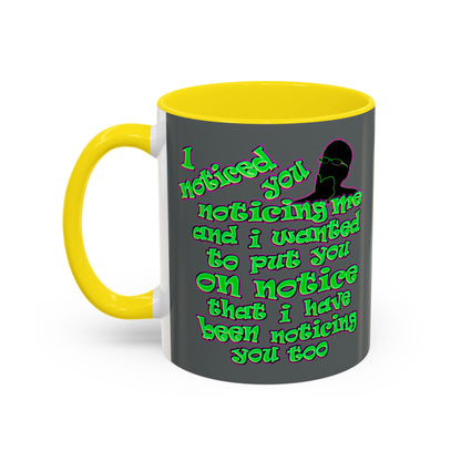 noticed you noticing - Accent Mug (dark grey)
