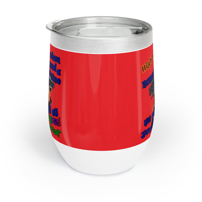high noon - Chill Wine Tumbler (red)