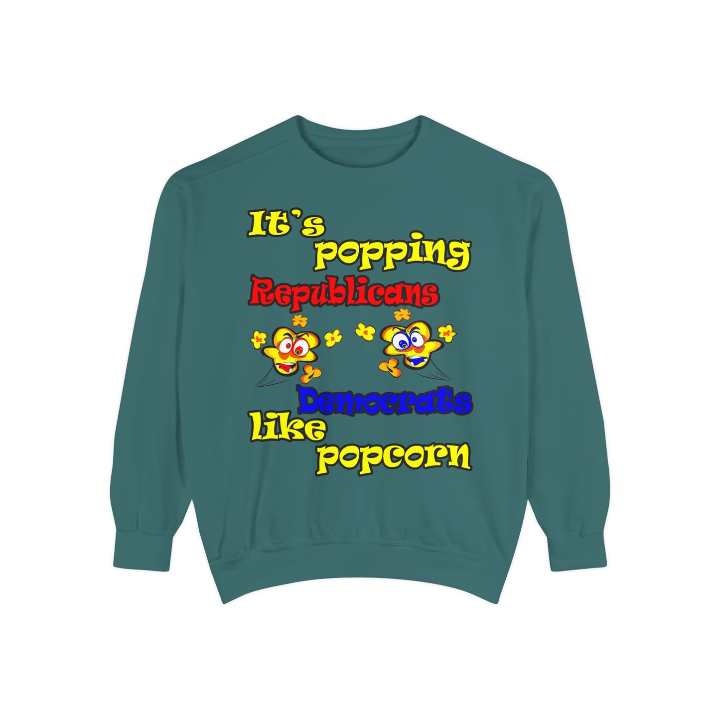 popping like popcorn - Unisex Garment-Dyed Sweatshirt