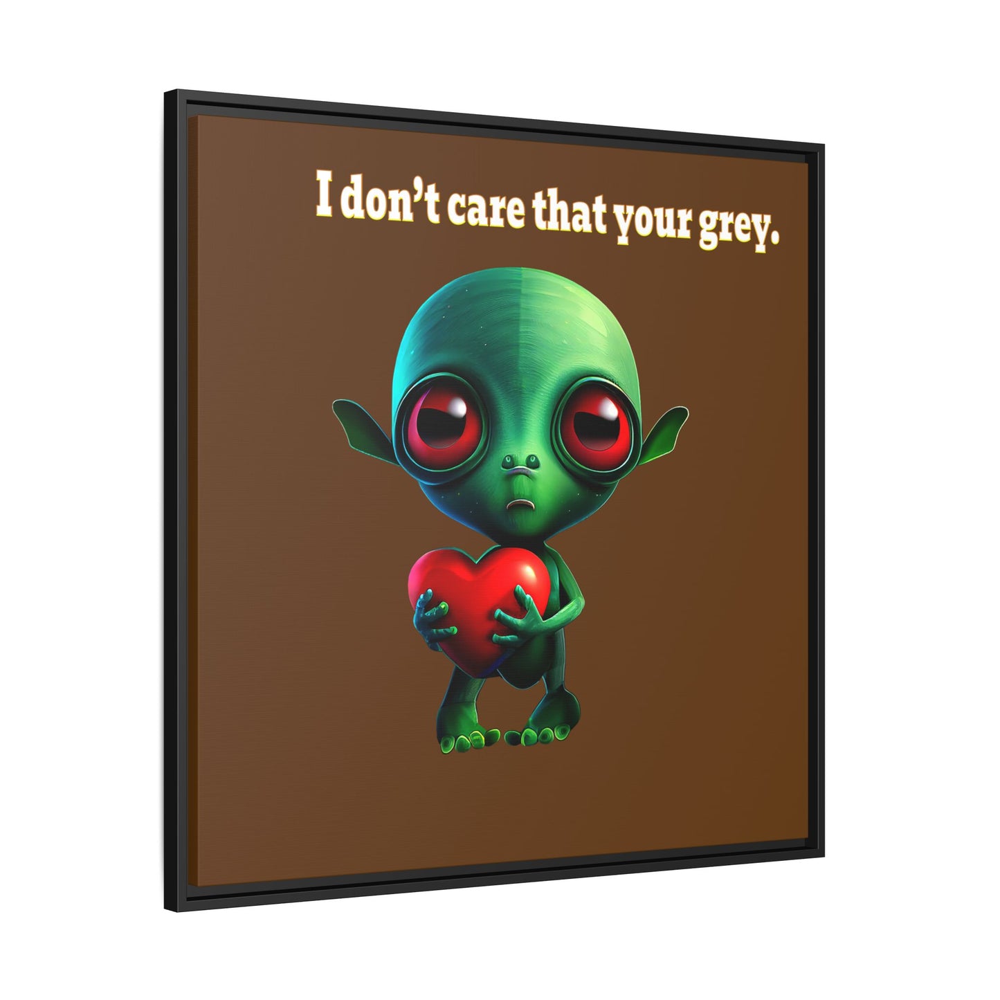 I don't care that your grey - framed canvas art (brown)
