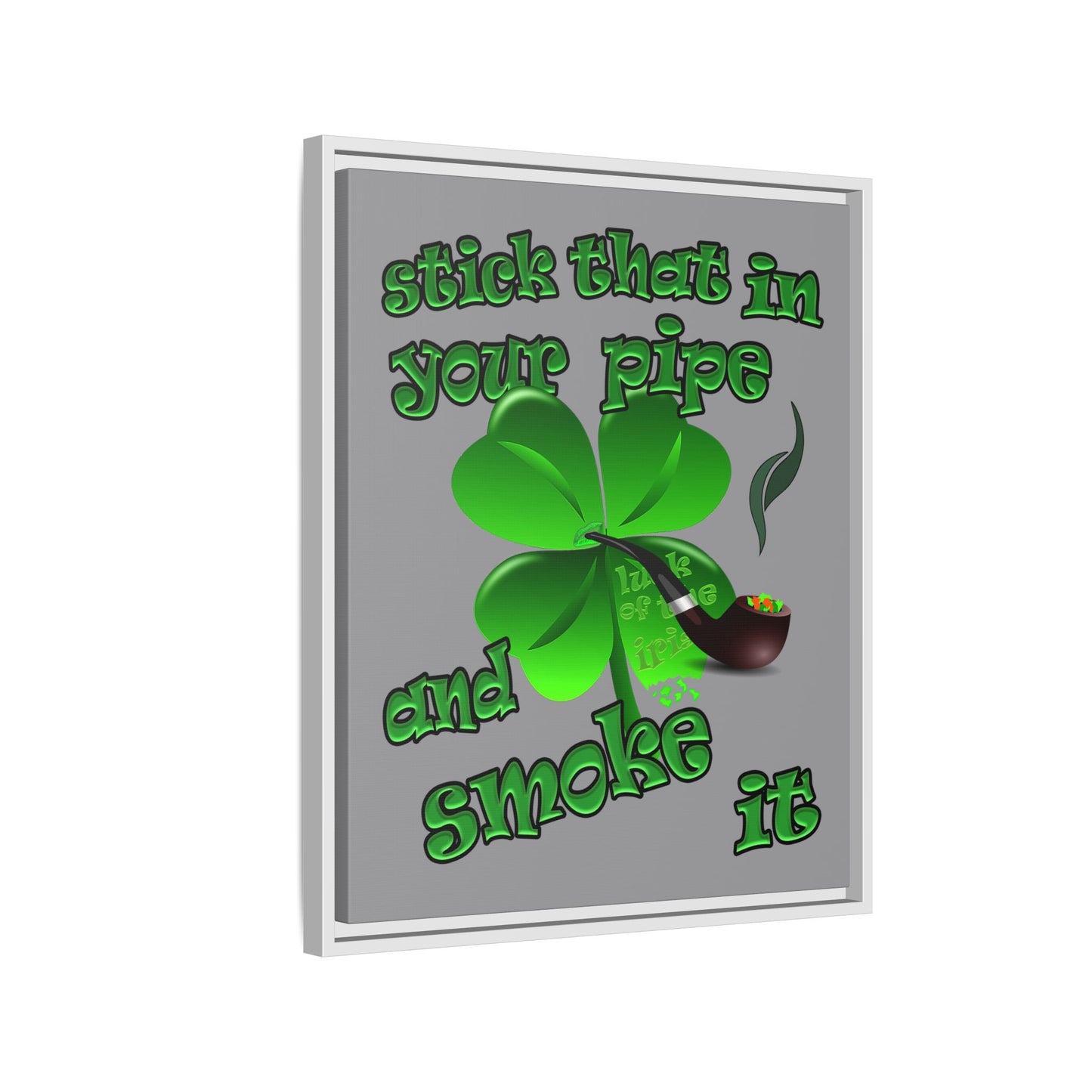 stick that in your pipe and smoke it - framed canvas art (grey)