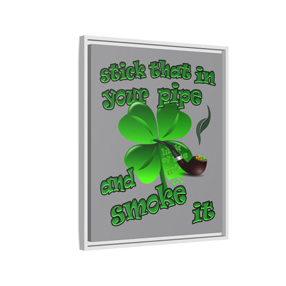 stick that in your pipe and smoke it - framed canvas art (grey)