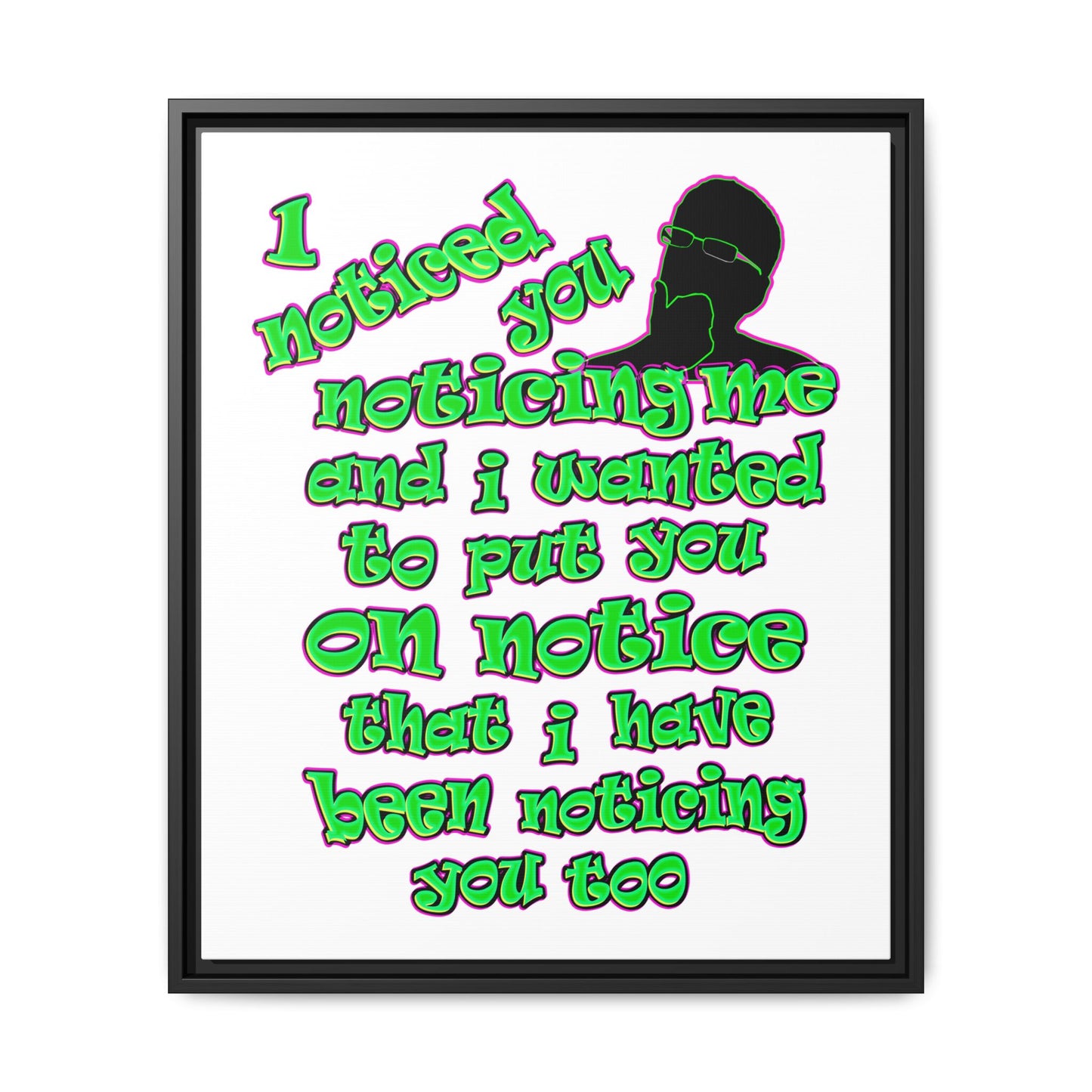 noticed you noticing - framed canvas art (white)