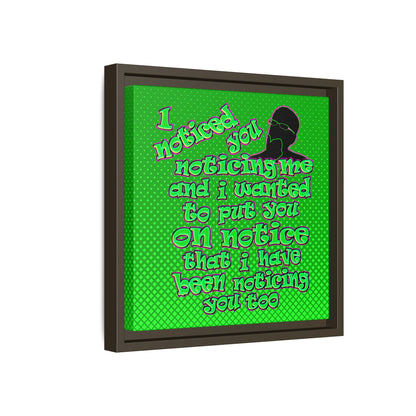noticed you noticing - framed canvas art (logo green)