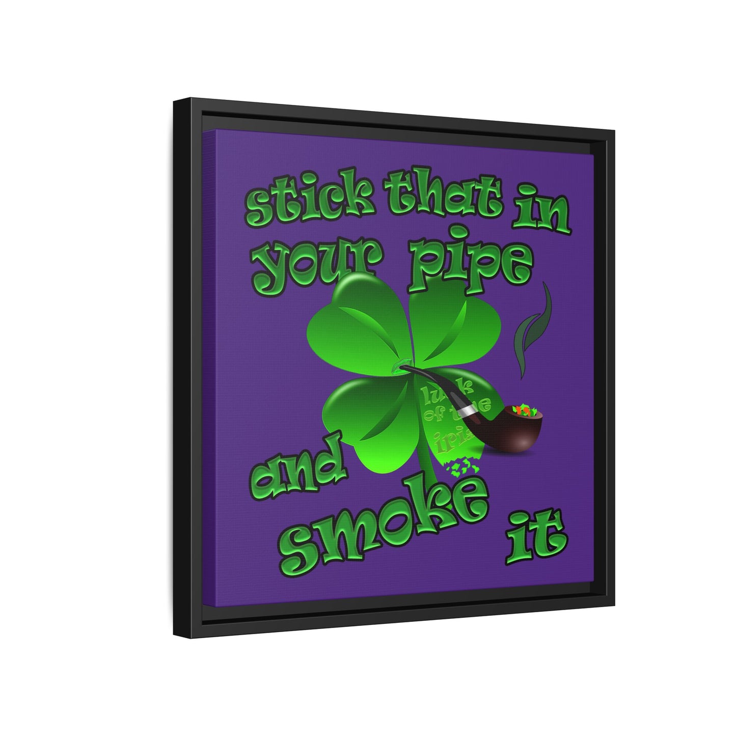 stick that in your pipe and smoke it - framed canvas art (purple)