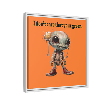 I don't care that your green - framed canvas art (crusta)