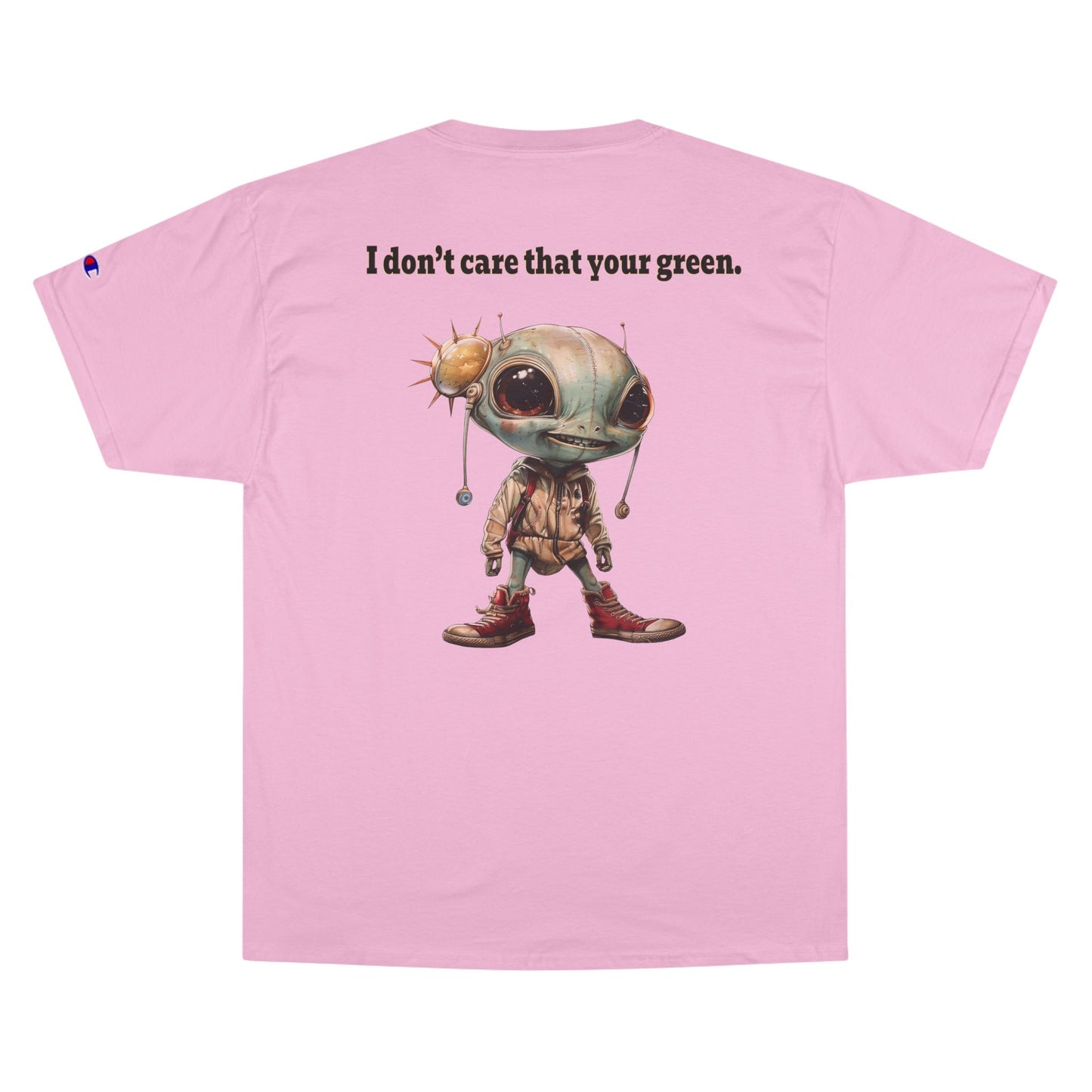 I don't care that your grey - Champion T-Shirt