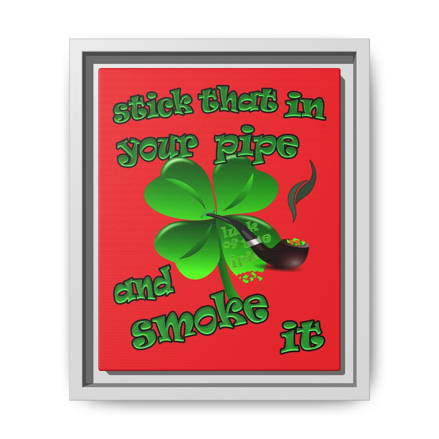 stick that in your pipe and smoke it - framed canvas art (red)