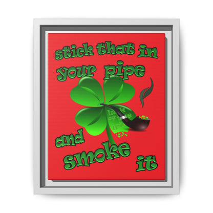 stick that in your pipe and smoke it - framed canvas art (red)