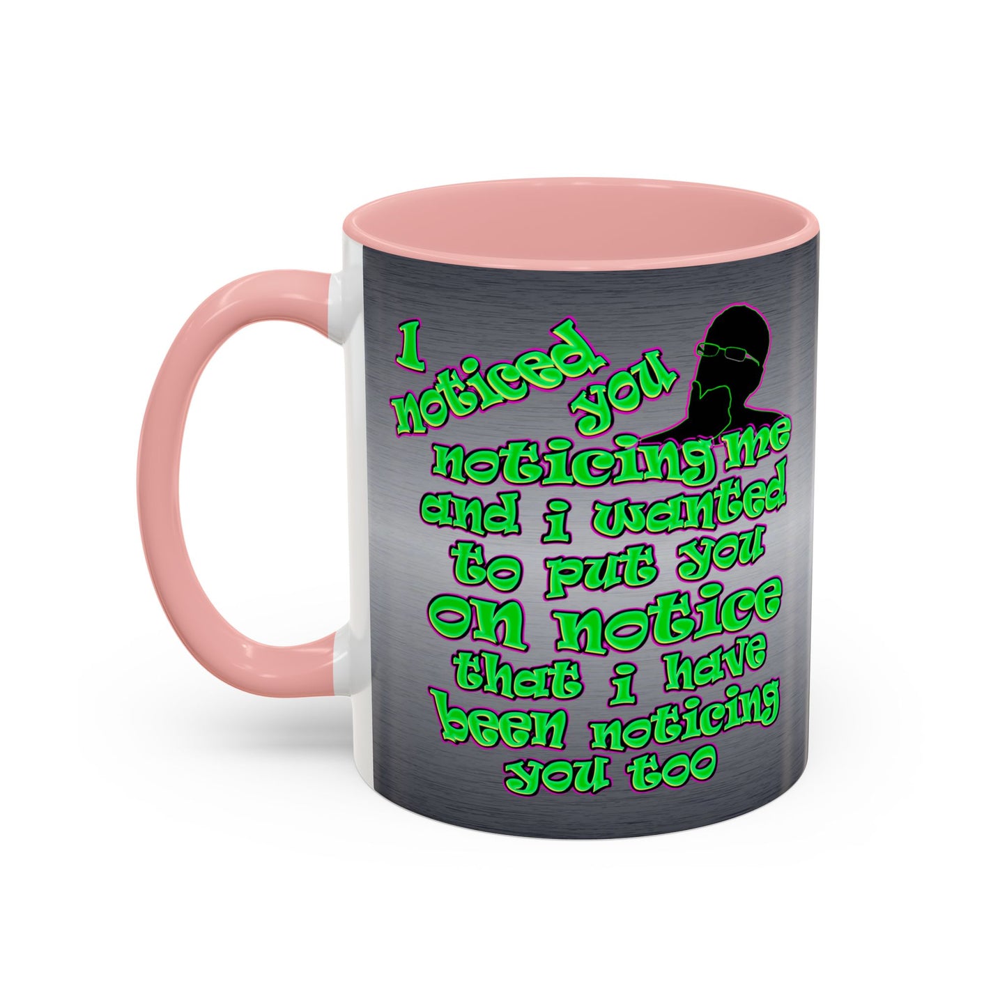 noticed you noticing - Accent Mug (brushed nickel)