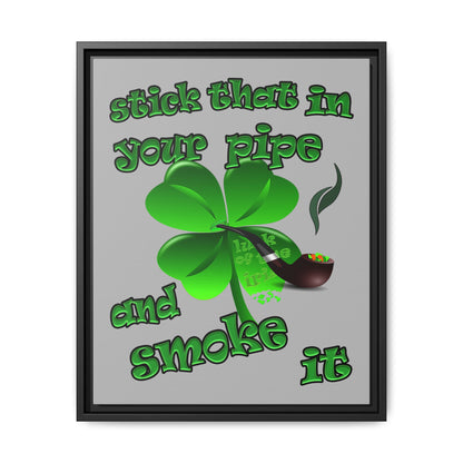 stick that in your pipe and smoke it - framed canvas art (light grey)