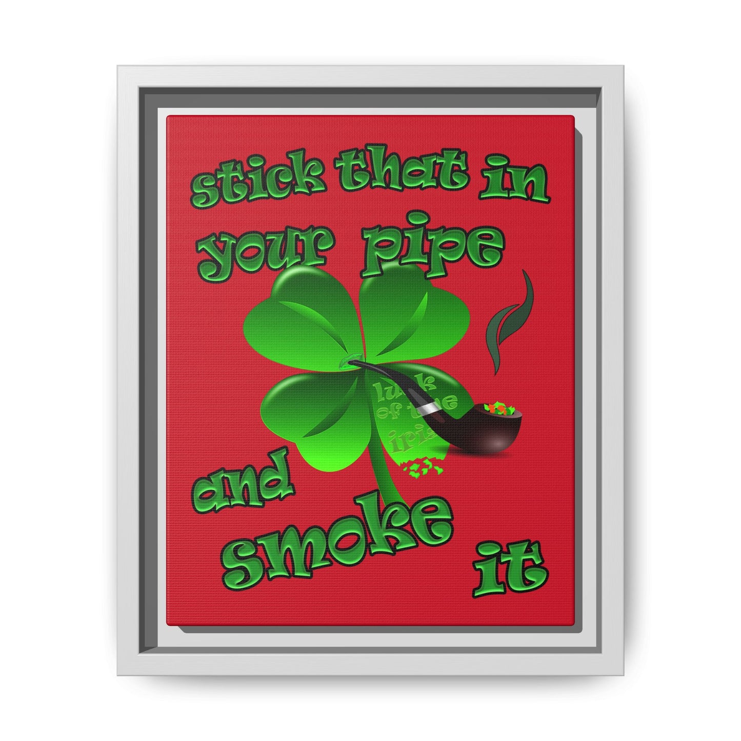 stick that in your pipe and smoke it - framed canvas art (dark red)