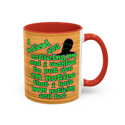 noticed you noticing - Accent Mug (butterscotch wood finish)