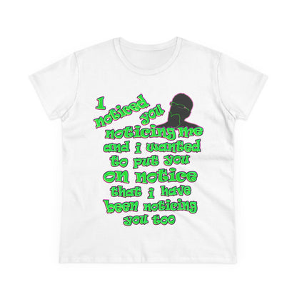 noticed you noticing - Women's Midweight Cotton Tee