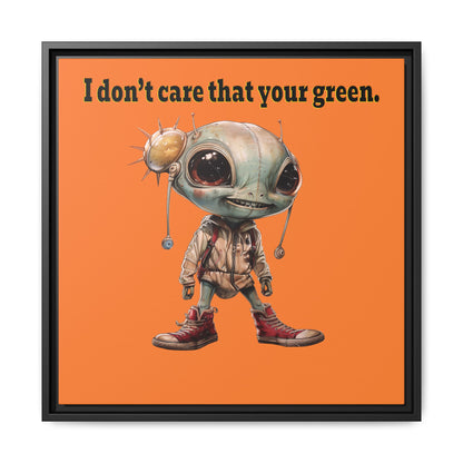 I don't care that your green - framed canvas art (crusta)