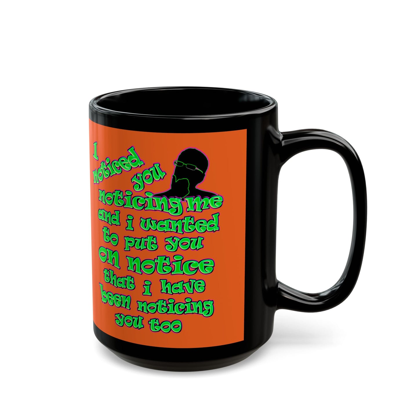 noticed you noticing - Black Mug (orange)