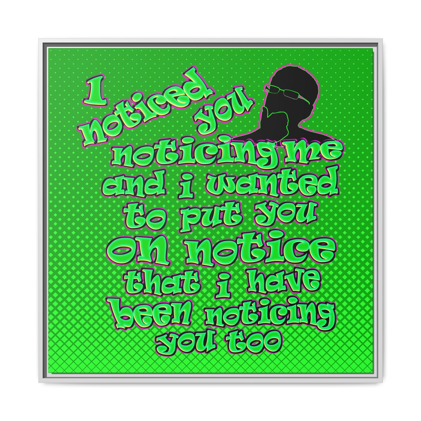 noticed you noticing - framed canvas art (logo green)