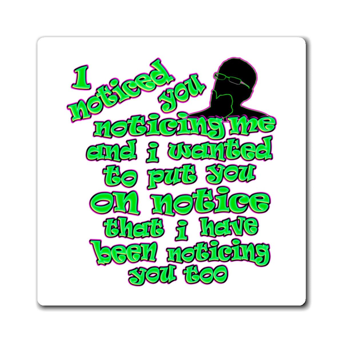 noticed you noticing - Magnets - (white)